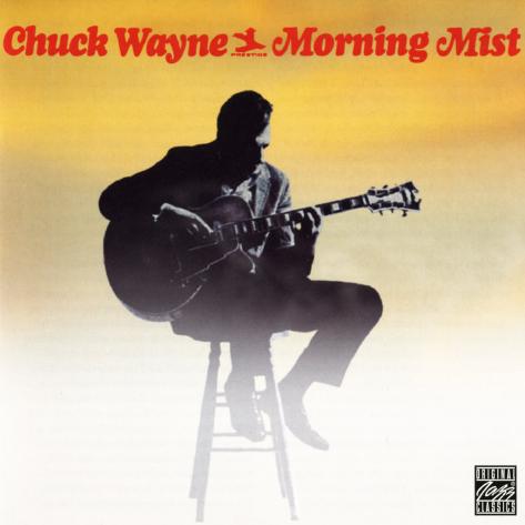 Chuck Wayne Morning Mist Chuck Wayne Morning Mist