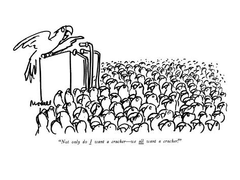 Cartoons on Do I Want A Cracker We All Want A Cracker New Yorker Cartoon