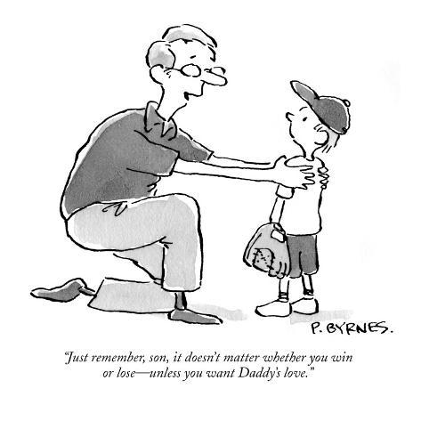 pat-byrnes-just-remember-son-it-doesn-t-matter-whether-you-win-or-lose-unless-you.jpg