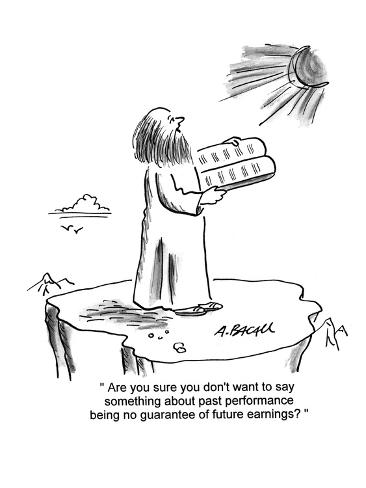 aaron-bacall-are-you-sure-you-don-t-want-to-say-something-about-past-performance-being-cartoon.jpg