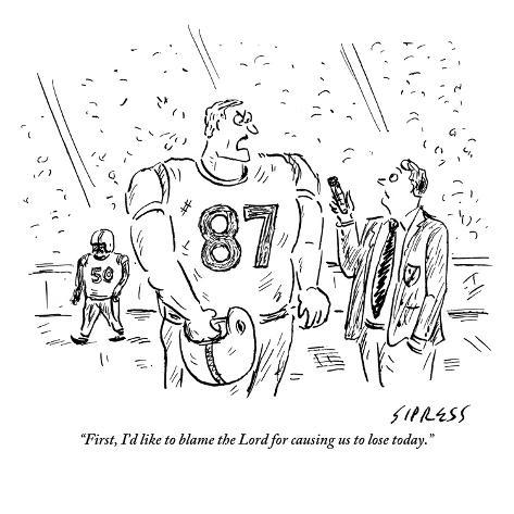 david-sipress-first-i-d-like-to-blame-the-lord-for-causing-us-to-lose-today-new-yorker-cartoon.jpg