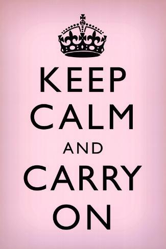 Carry on Keep Calm And Carry On Motivational Light Pink Art Poster Print