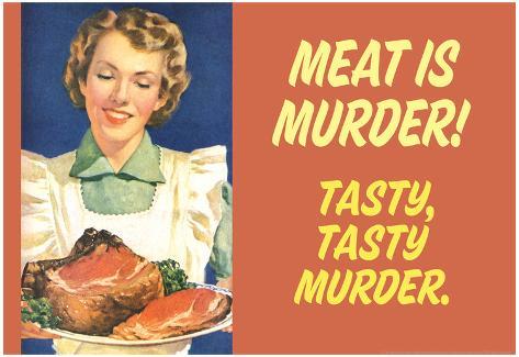 meat-is-murder-tasty-tasty-murder-funny-poster-print.jpg