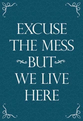... the mess but we live here funny print poster posters i8840412 htm