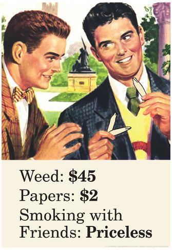 ... Smoking with Friends Priceless Marijuana Pot Funny Poster Print Poster