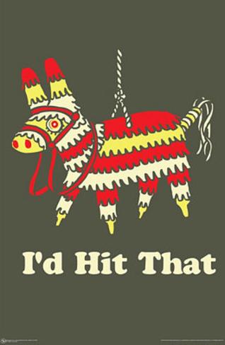 i-d-hit-that-pinata-art-print-poster.jpg