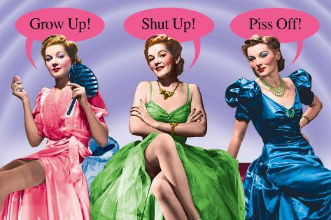 You have Shut up or piss off Shut up or piss off words