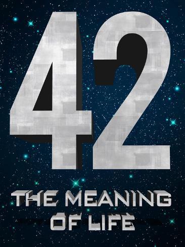 http://imgc.allpostersimages.com/images/P-473-488-90/82/8224/E9TA300Z/
posters/42-the-meaning-of-life.jpg