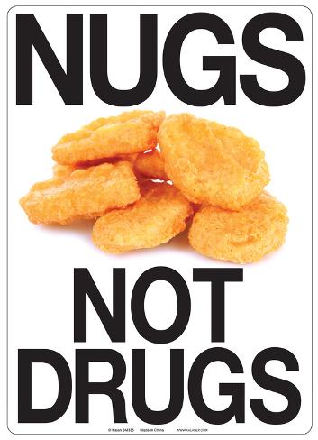Image result for nugs not drugs