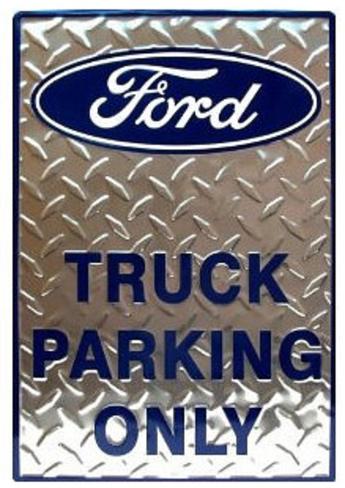 Ford truck parking only sign #7