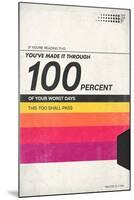 100 Percent Of Your Worst Days - VHS Tape-null-Mounted Art Print