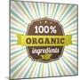 100 Percent Organic Ingredients Eco Label Poster-sputanski-Mounted Premium Giclee Print