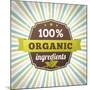 100 Percent Organic Ingredients Eco Label Poster-sputanski-Mounted Art Print