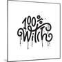 100 Percent Witch - Lettering Design in Urban Graffity Style for Halloween Greeting Banners, Mouse-Svetlana Shamshurina-Mounted Photographic Print