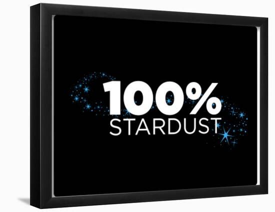 100% Stardust-IFLScience-Framed Poster