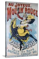 1896- Au Joyeux Moulin Rouge - Choubrac-Alfred Choubrac-Stretched Canvas