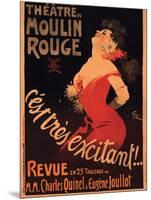 1911 Moulin Rouge C’est Très Excitant-Jules-Alexandre Grün-Mounted Giclee Print