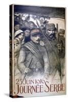 25 June 1916 - Serbia Day, French World War I Poster, 1916-Theophile Alexandre Steinlen-Stretched Canvas