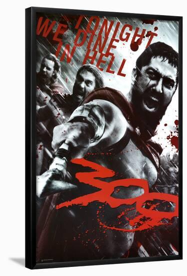 300 Movie (Leonidas & Spartans, Tonight We Dine in Hell!)-null-Framed Poster