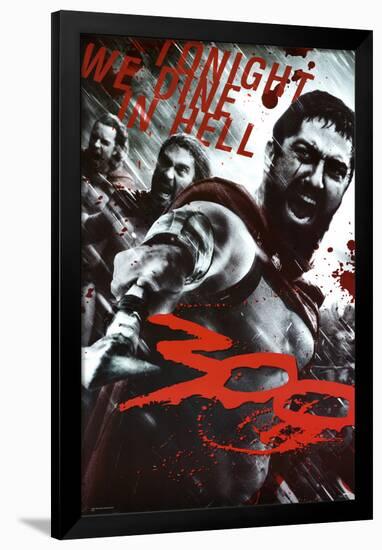 300 Movie (Leonidas & Spartans, Tonight We Dine in Hell!)-null-Framed Poster