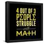 4 out of 3 struggle with math-IFLScience-Framed Poster