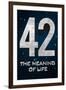 42 The Meaning of Life-null-Framed Art Print
