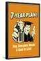 7-Year Plan Everyone Needs A Goal In Life Funny Retro Poster-Retrospoofs-Framed Poster