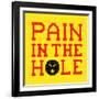 8-Bit Pixel-Art Pain in the Hole Message-wongstock-Framed Art Print