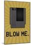8-Bit Video Game Cartridge Blow Me-null-Mounted Poster