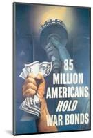 85 Million Americans Hold War Bonds-E^ Melbourne Brindle-Mounted Art Print