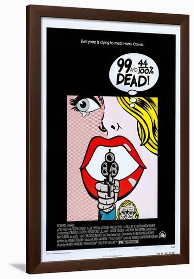 99 and 44/100% Dead-null-Framed Poster