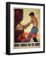 "A Blow to the Axis: More Lumber For the Army", 1943-Harold Schmidt-Framed Giclee Print