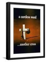 A Careless Word, Another Cross', 2nd World War Poster-null-Framed Giclee Print