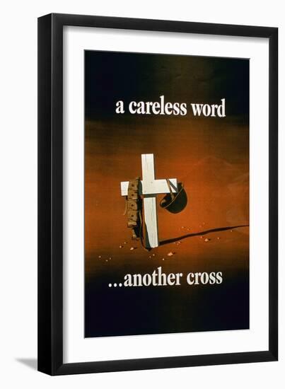 A Careless Word, Another Cross', 2nd World War Poster-null-Framed Giclee Print
