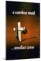 A Careless Word, Another Cross', 2nd World War Poster-null-Mounted Giclee Print