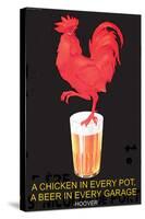 A Chicken in Every Pot, A Beer in Every Garage-null-Stretched Canvas