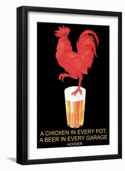 A Chicken in Every Pot, A Beer in Every Garage-null-Framed Art Print