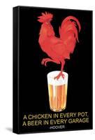 A Chicken in Every Pot, A Beer in Every Garage-null-Framed Stretched Canvas