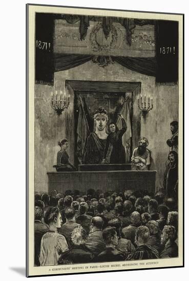 A Communists' Meeting in Paris, Louise Michel Addressing the Audience-Joseph Nash-Mounted Giclee Print