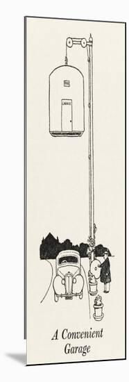 A Convenient Garage-William Heath Robinson-Mounted Art Print