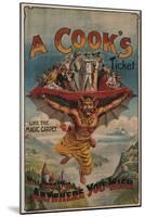 A Cook's Ticket Will Take You Anywhere You Wish, 1905-Alex K. Sutton-Mounted Giclee Print
