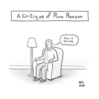 '"A Critique of Pure Reason." A man in an armchair thinks "This is borin New Yorker Cartoon