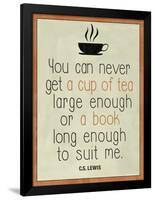 A Cup of Tea and a Book CS Lewis-null-Framed Poster