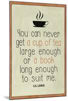 A Cup of Tea and A Book CS Lewis-null-Mounted Art Print