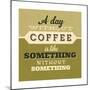 A Day Without Coffee 1-Lorand Okos-Mounted Premium Giclee Print