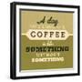 A Day Without Coffee 1-Lorand Okos-Framed Art Print