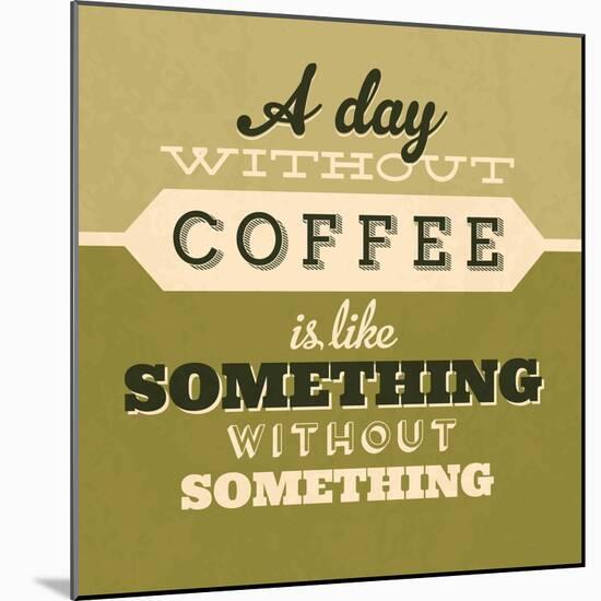 A Day Without Coffee 1-Lorand Okos-Mounted Art Print
