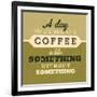 A Day Without Coffee 1-Lorand Okos-Framed Art Print