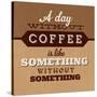 A Day Without Coffee-Lorand Okos-Stretched Canvas