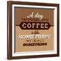 A Day Without Coffee-Lorand Okos-Framed Art Print